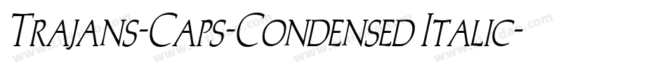 Trajans-Caps-Condensed Italic字体转换
